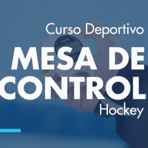 JUEZ DE MESA DE CONTROL HOCKEY 2025